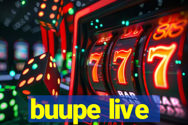 buupe live