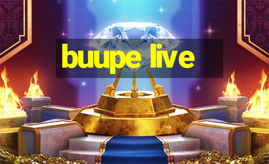 buupe live