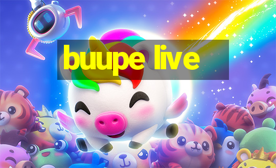 buupe live