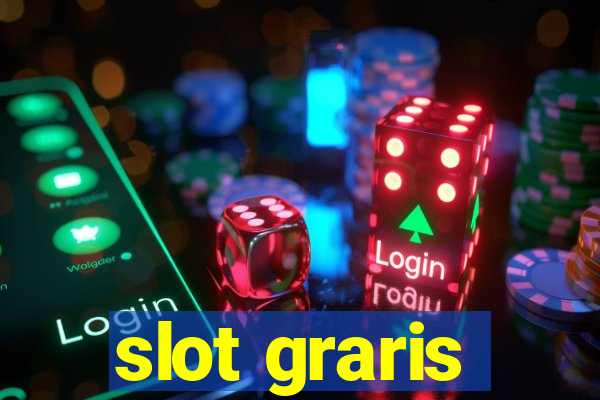 slot graris