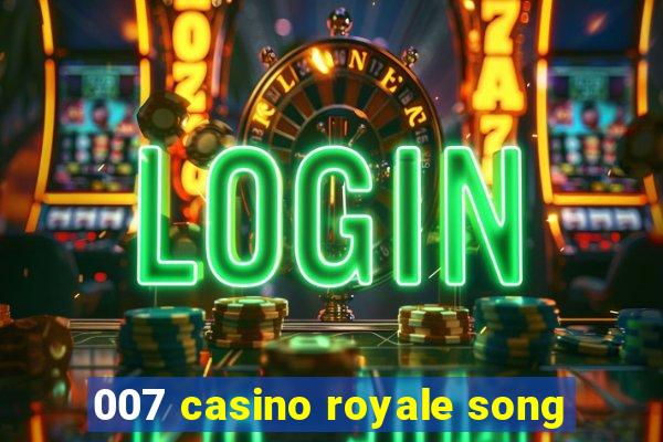 007 casino royale song