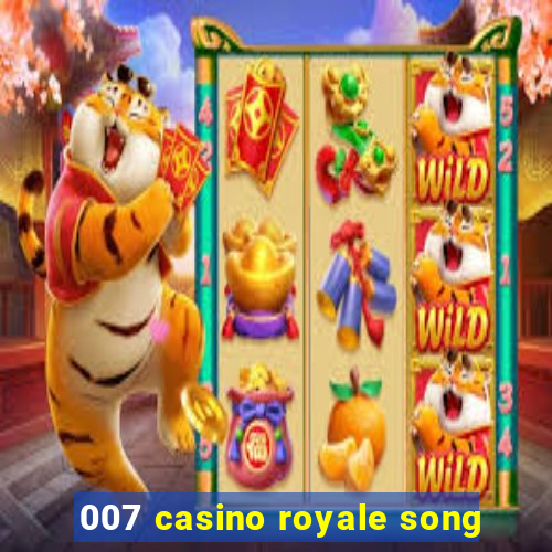 007 casino royale song