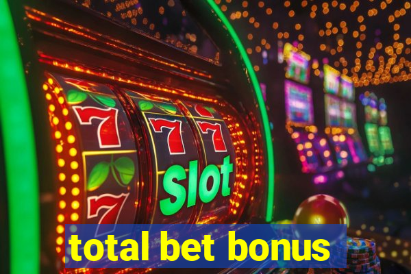 total bet bonus