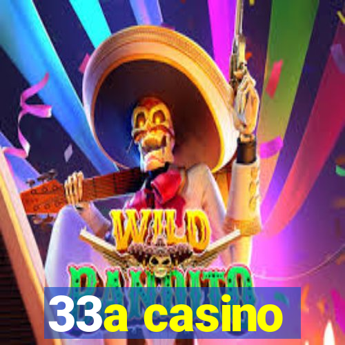 33a casino