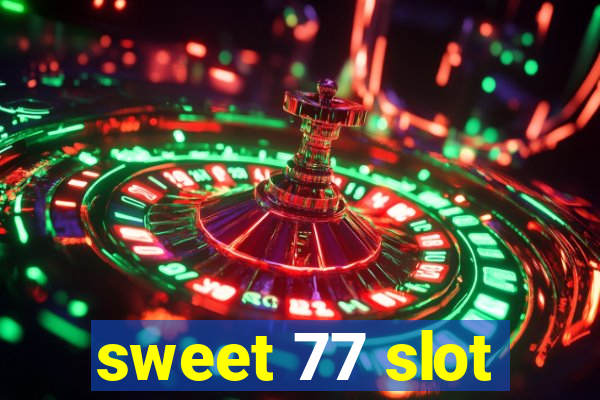 sweet 77 slot