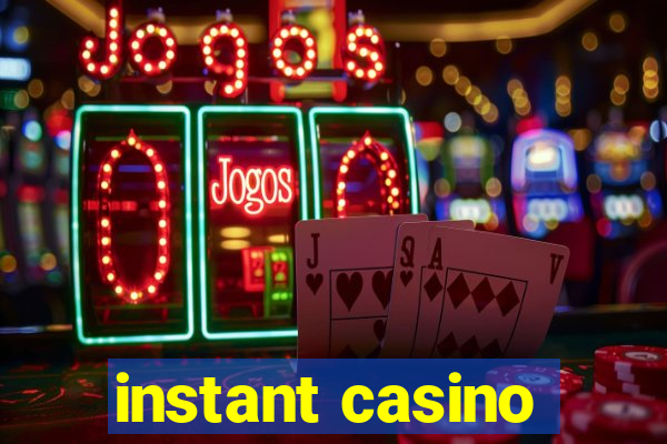 instant casino