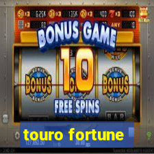 touro fortune