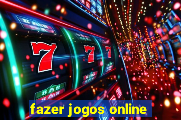 fazer jogos online