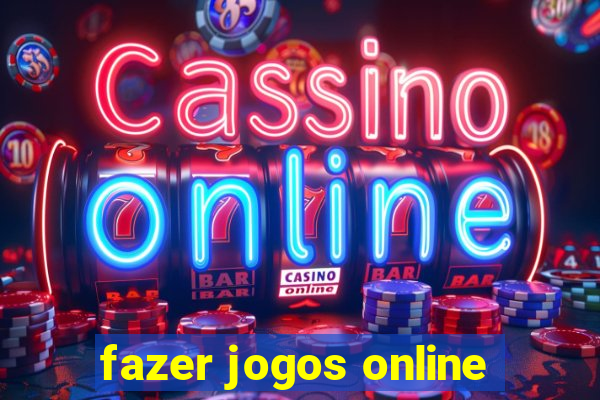 fazer jogos online