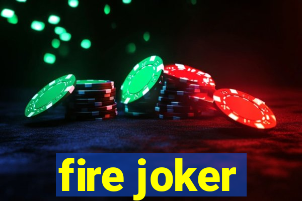 fire joker