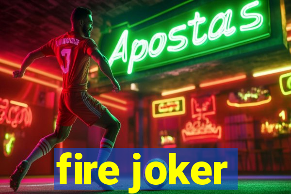 fire joker