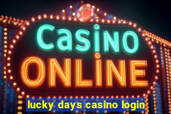 lucky days casino login