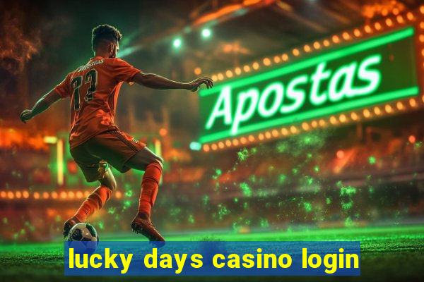 lucky days casino login