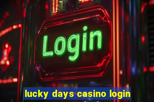 lucky days casino login