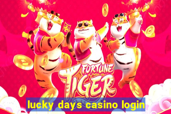 lucky days casino login