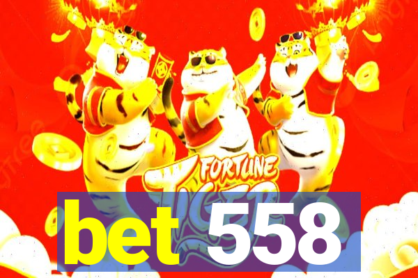 bet 558