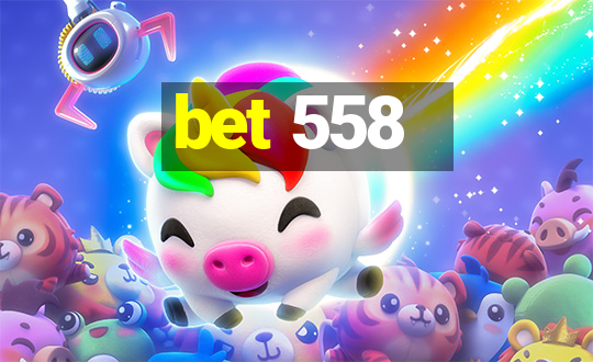 bet 558