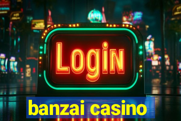 banzai casino