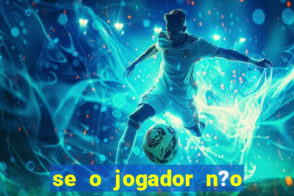 se o jogador n?o jogar anula a aposta betfair