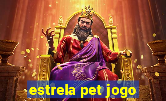 estrela pet jogo