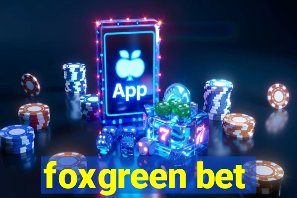 foxgreen bet