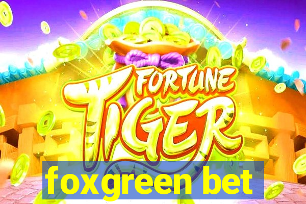 foxgreen bet