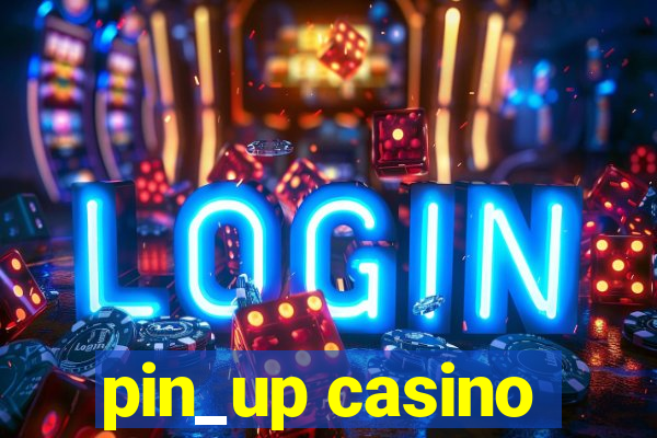 pin_up casino