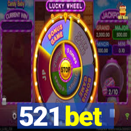 521 bet