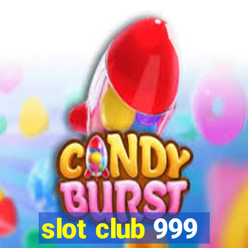 slot club 999