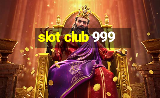 slot club 999