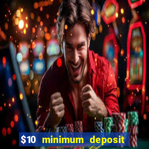 $10 minimum deposit australian casinos