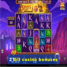 21bit casino bonuses