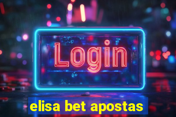 elisa bet apostas