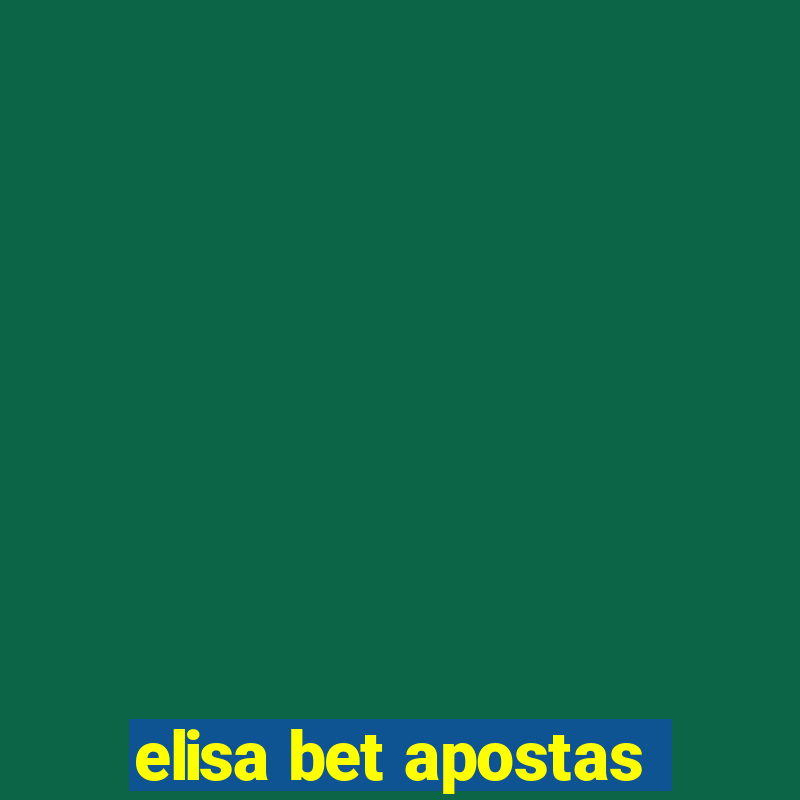 elisa bet apostas