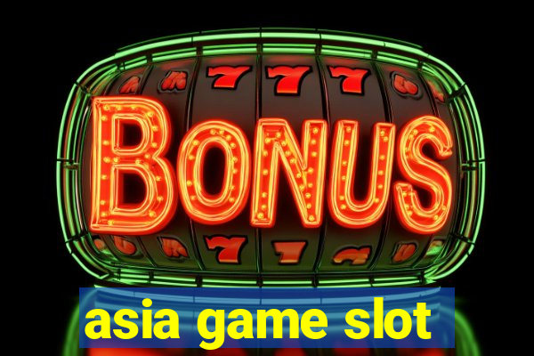 asia game slot