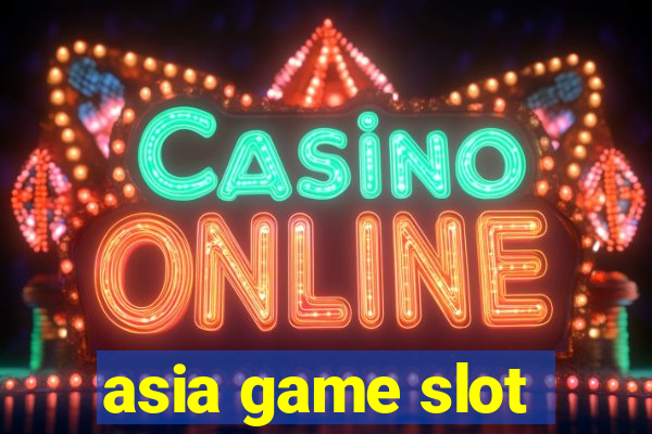 asia game slot