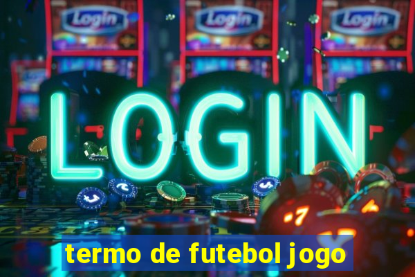 termo de futebol jogo