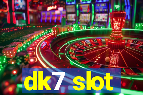 dk7 slot