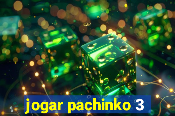 jogar pachinko 3