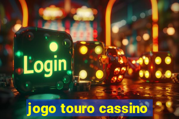 jogo touro cassino