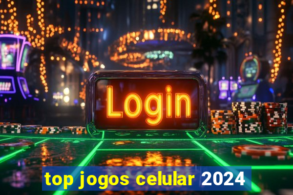 top jogos celular 2024