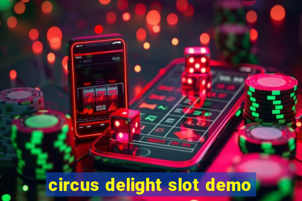 circus delight slot demo