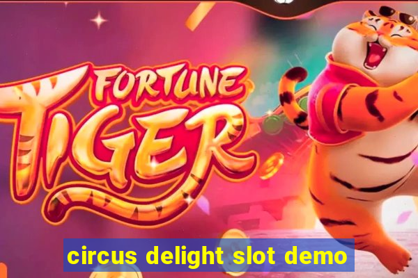 circus delight slot demo