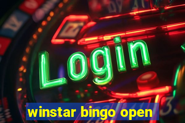 winstar bingo open