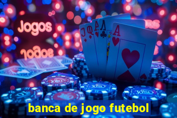 banca de jogo futebol