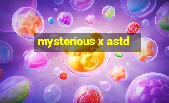 mysterious x astd