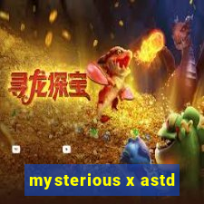 mysterious x astd