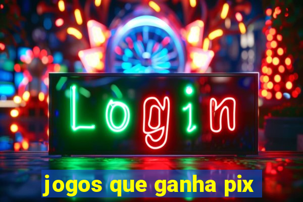 jogos que ganha pix