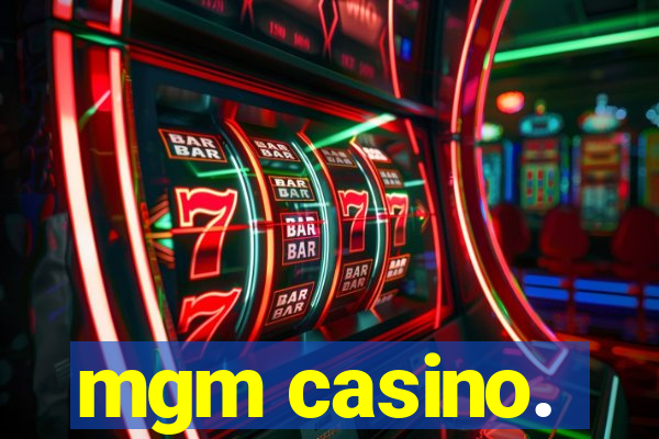 mgm casino.