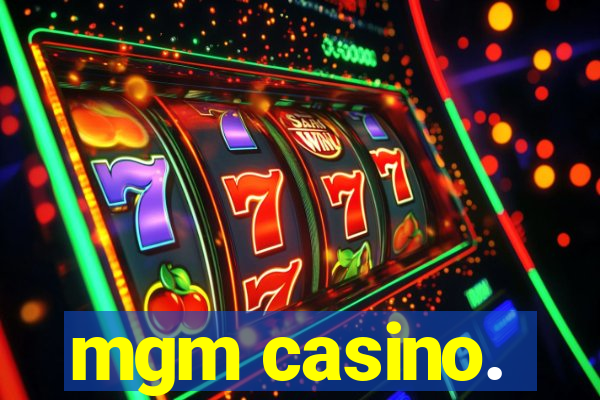 mgm casino.